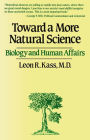 Toward a More Natural Science: Biology and Human Affairs