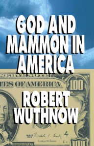 Title: God And Mammon In America, Author: Robert Wuthnow