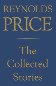 Title: The Collected Stories, Author: Reynolds Price