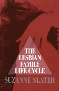 Title: Lesbian Family Life Cycle, Author: Suzanne Slater