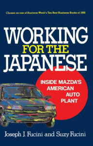 Title: Working for the Japanese, Author: Joseph J. Fucini