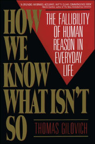 Title: How We Know What Isn't So, Author: Thomas Gilovich