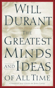 Title: The Greatest Minds and Ideas of All Time, Author: Will Durant