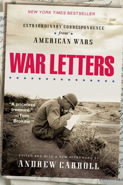 War Letters: Extraordinary Correspondence from American Wars