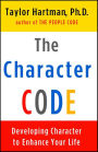 The Character Code: Developing Character to Enhance Your Life