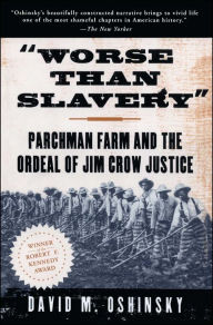 Title: Worse Than Slavery, Author: David M. Oshinsky