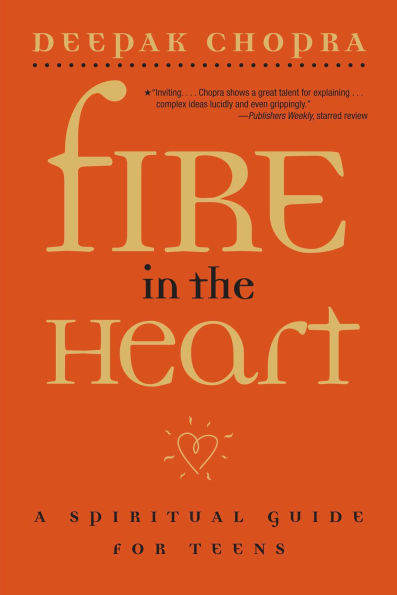 Fire in the Heart: A Spiritual Guide for Teens