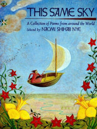 Title: This Same Sky: A Collection of Poems from Around the World, Author: Naomi Shihab Nye
