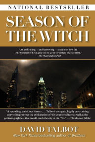 Title: Season of the Witch: Enchantment, Terror, and Deliverance in the City of Love, Author: David Talbot