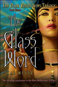 Title: The Glass Word, Author: Kai Meyer