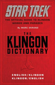 Title: The Klingon Dictionary: The Official Guide to Klingon Words and Phrases, Author: Marc Okrand