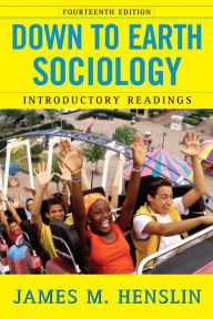 Title: Down to Earth Sociology: 14th Edition: Introductory Readings, Fourteenth Edition, Author: James M. Henslin