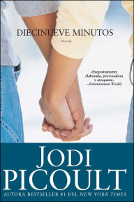 Title: Diecinueve minutos (Nineteen Minutes), Author: Jodi Picoult