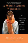 Alternative view 1 of A Woman Among Warlords: The Extraordinary Story of an Afghan Who Dared to Raise Her Voice