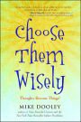 Choose Them Wisely: Thoughts Become Things!