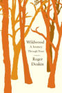 Wildwood: A Journey Through Trees