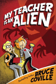 Title: My Teacher Is an Alien (My Teacher Is an Alien Series #1), Author: Bruce Coville