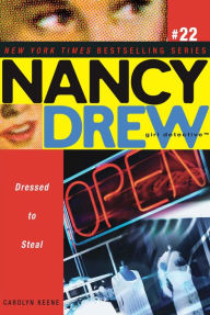 Title: Dressed to Steal (Nancy Drew Girl Detective Series #22), Author: Carolyn Keene