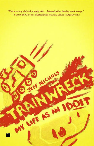 Trainwreck: My Life as an Idoit