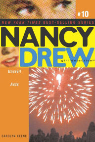 Title: Uncivil Acts (Nancy Drew Girl Detective Series #10), Author: Carolyn Keene