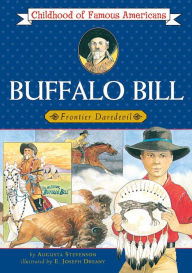 Title: Buffalo Bill: Frontier Daredevil, Author: Augusta Stevenson
