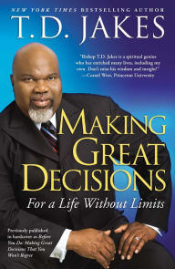 Title: Before You Do: Making Great Decisions That You Won't Regret, Author: T. D. Jakes