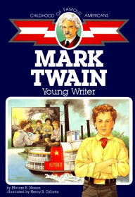 Title: Mark Twain: Young Writer, Author: Miriam E. Mason