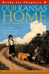 Title: Our Kansas Home, Author: Deborah Hopkinson
