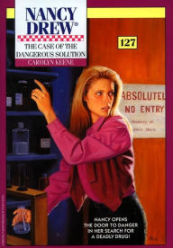 Title: The Case of the Dangerous Solution (Nancy Drew Series #127), Author: Carolyn Keene