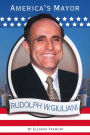 Rudolph W. Giuliani: America's Mayor