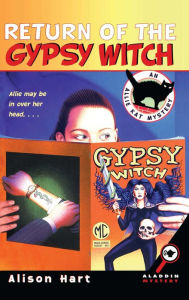 Title: Return of the Gypsy Witch (Allie Kat Mystery Series), Author: Alison Hart