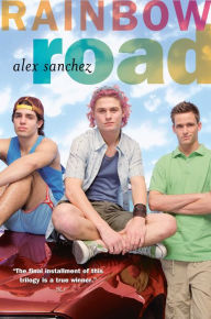 Title: Rainbow Road (Rainbow Boys Series #3), Author: Alex Sanchez