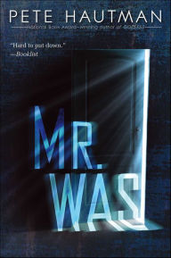 Title: Mr. Was, Author: Pete Hautman