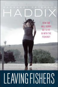 Title: Leaving Fishers, Author: Margaret Peterson Haddix