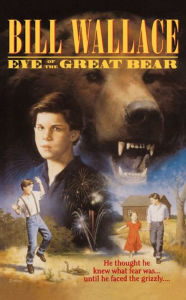 Title: Eye of the Great Bear, Author: Bill Wallace