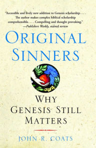 Title: Original Sinners: A New Interpretation of Genesis, Author: John R. Coats