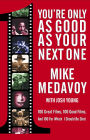 You're Only as Good as Your Next One: 100 Great Films, 100 Good Films, and 100 for Which I Should Be Shot