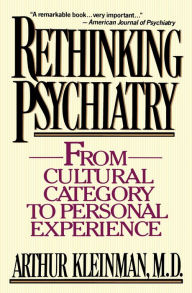 Title: Rethinking Psychiatry, Author: Arthur Kleinman