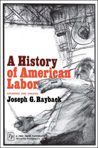 Title: History of American Labor, Author: Joseph G. Rayback