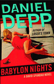 Title: Babylon Nights: A David Spandau Novel, Author: Daniel Depp