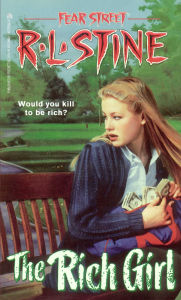 Title: The Rich Girl (Fear Street Series #44), Author: R. L. Stine
