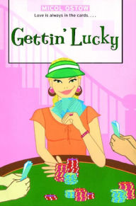 Title: Gettin' Lucky, Author: Micol Ostow