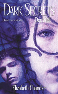 Title: Don't Tell, Author: Elizabeth Chandler