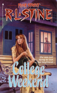 Title: College Weekend (Fear Street Series #32), Author: R. L. Stine