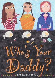 Title: Who's Your Daddy?, Author: Lynda Sandoval