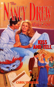 Title: Kiss and Tell (Nancy Drew Files Series #104), Author: Carolyn Keene