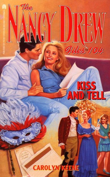 Kiss and Tell (Nancy Drew Files Series #104)