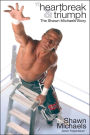 Heartbreak & Triumph: The Shawn Michaels Story