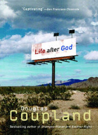 Title: LIFE AFTER GOD, Author: Douglas Coupland