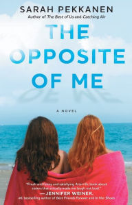 Title: The Opposite of Me, Author: Sarah Pekkanen